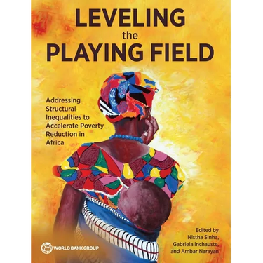 Leveling the Playing Field: Addressing Structural Inequalities to Accelerate Poverty Reduction in Africa