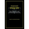 Feminist Inquiry: From Political Conviction to Methodological Innovation