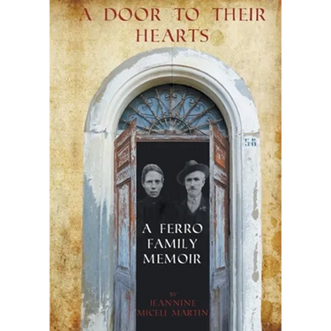 A Door to Their Hearts: A Ferro Family Memoir
