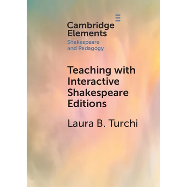 Teaching with Interactive Shakespeare Editions