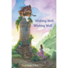 Wishing Well, Wishing Well
