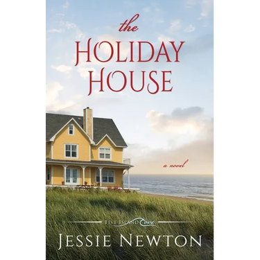 The Holiday House: A Sweet Romantic Women's Fiction Novel