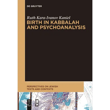 Birth in Kabbalah and Psychoanalysis