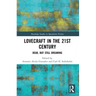 Lovecraft in the 21st Century: Dead, But Still Dreaming