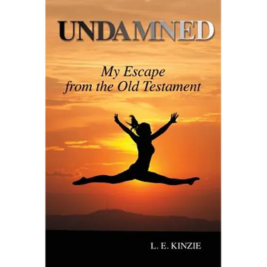 Undamned: My Escape From the Old Testament