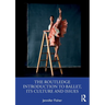 The Routledge Introduction to Ballet, its Culture and Issues