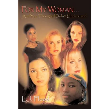 For My Woman . . .: And You Thought I Didn't Understand