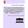 Our Country. A household history, ... from the discovery of America to the one hundredth anniversary of the Declaration of Independence ... With ... i