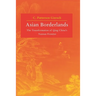 Asian Borderlands: The Transformation of Qing China's Yunnan Frontier