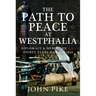 The Path to Peace at Westphalia: Diplomacy and Mediation in the Thirty Years War 1618-1848
