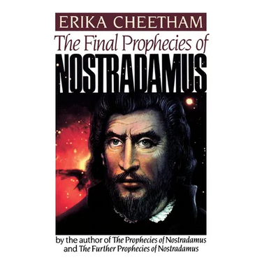 The Final Prophecies of Nostradamus