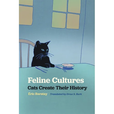 Feline Cultures: Cats Create Their History
