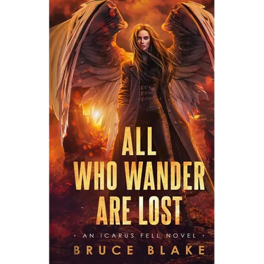 All Who Wander Are Lost: An Icarus Fell Novel