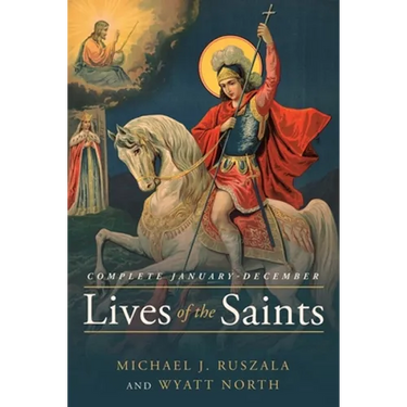 Lives of the Saints Complete: January - December