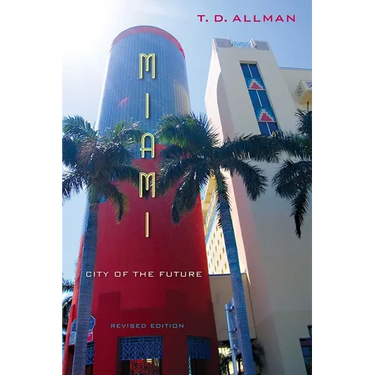Miami, Revised Edition: City of the Future