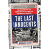 The Last Innocents: The Collision of the Turbulent Sixties and the Los Angeles Dodgers
