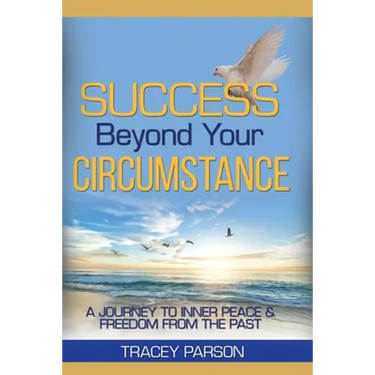 Success Beyond Your Circumstance