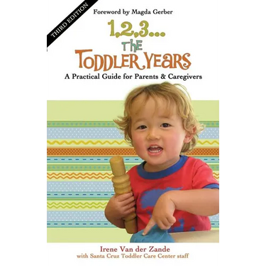 1, 2, 3... the Toddler Years: A Practical Guide for Parents & Caregivers