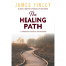 The Healing Path: A Memoir and an Invitation