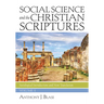 Social Science and the Christian Scriptures, Volume 1: Sociological Introductions and New Translation