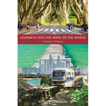 Journeys into the Mind of the World: A Book of Places