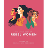 The Little Book of Rebel Women: Voices of Courage and Resilience