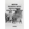 American Presidential Parties: Their Relevance to People of African Descent