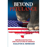 Beyond Petulance: Republican Politics and the Future of America: Republican Politics and the Future of America