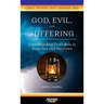 God, Evil, and Suffering: Understanding God's Role in Tragedies and Atrocities