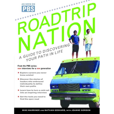 Roadtrip Nation: A Guide to Discovering Your Path in Life
