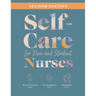 Self-Care for New and Student Nurses, Second Edition