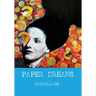 Paper Dreams - The Art of Limitless Imagination: A Friendly, Practical Guide to Collage Art for Beginners and Creatives