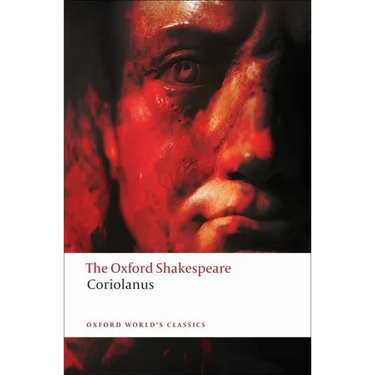 The Tragedy of Coriolanus: The Oxford Shakespearethe Tragedy of Coriolanus