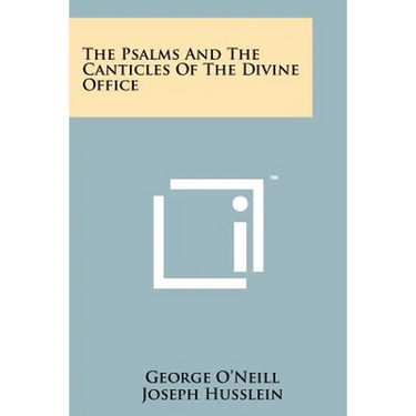 The Psalms And The Canticles Of The Divine Office