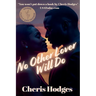 No Other Lover Will Do