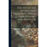 The Art of the Middle East Including Persia, Mesopotamia and Palestine