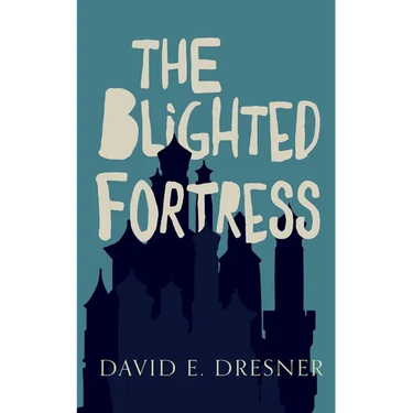 The Blighted Fortress: The Allies of Theo Book Two