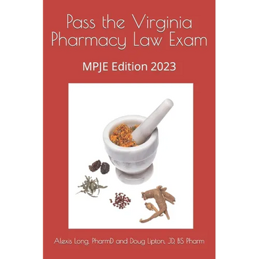 Pass the Virginia Pharmacy Law Exam: MPJE Edition 2023