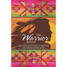 The Warrior Within: Over Forty Devotionals to Empower the Woman Warrior Within