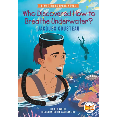 Who Discovered How to Breathe Underwater?: Jacques Cousteau: A Who HQ Graphic Novel