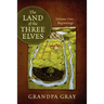 The Land of the Three Elves: Volume One - Beginnings