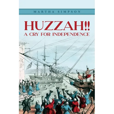 Huzzah!!: A Cry For Independence