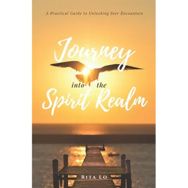 Journey Into The Spirit Realm: A Practical Guide to Unlocking Seer Encounters