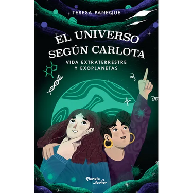 El Universo Según Carlota: Vida Extraterrestre Y Exoplanetas / The Universe According to Charlotte: Extraterrestrial Life and Exoplanets