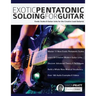 Exotic Pentatonic Soloing For Guitar
