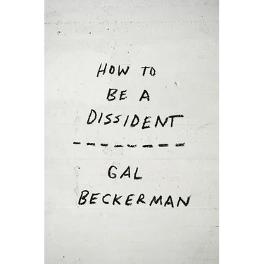 How to Be a Dissident