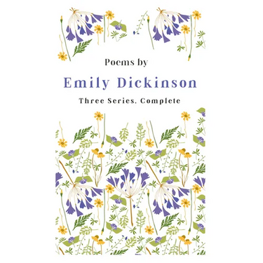 Poems by Emily Dickinson - Three Series, Complete: With an Introductory Excerpt by Martha Dickinson Bianchi