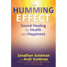 The Humming Effect: Sound Healing for Health and Happiness