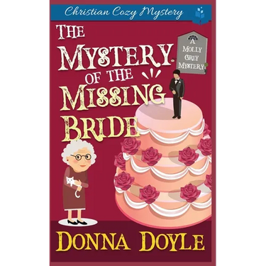 The Mystery of the Missing Bride: Cozy Mystery