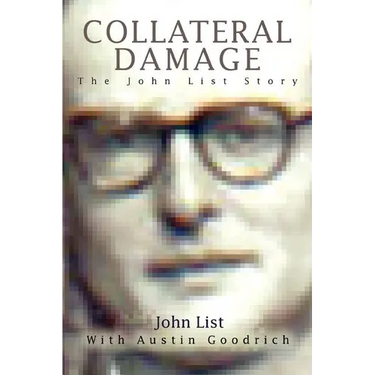 Collateral Damage: The John List Story